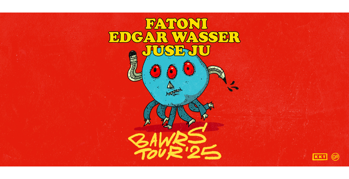 BAWRS - – FATONI | EDGAR WASSER | JUSE JU - Ticketbörse